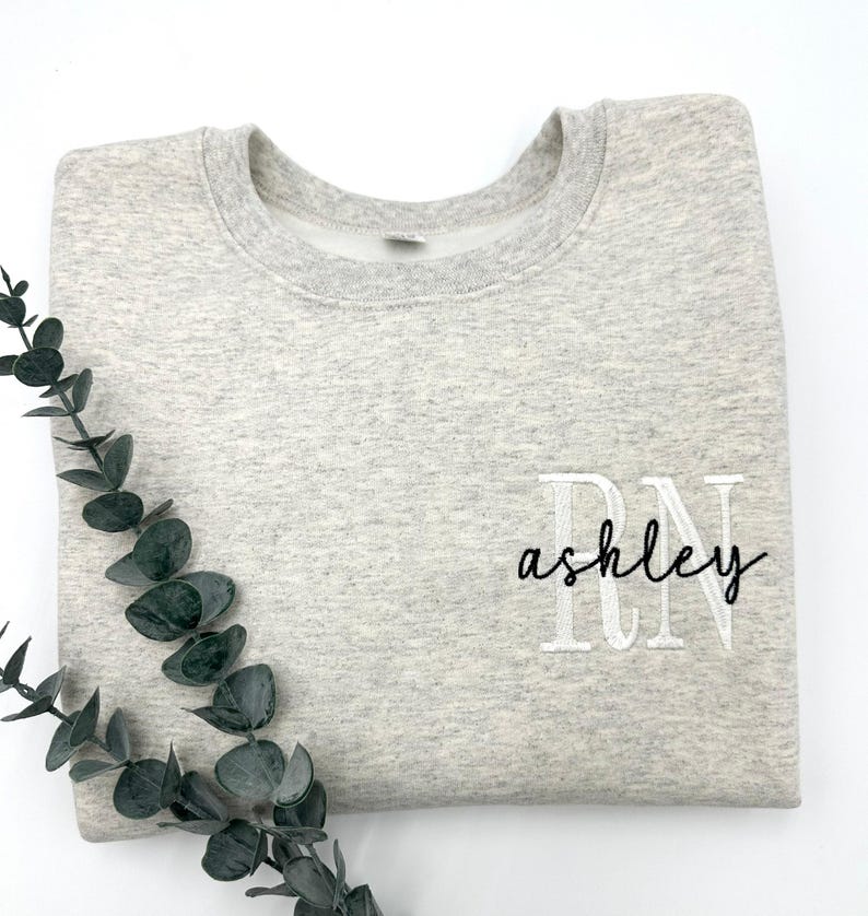 Custom Embroidered Nurse Title Sweatshirt